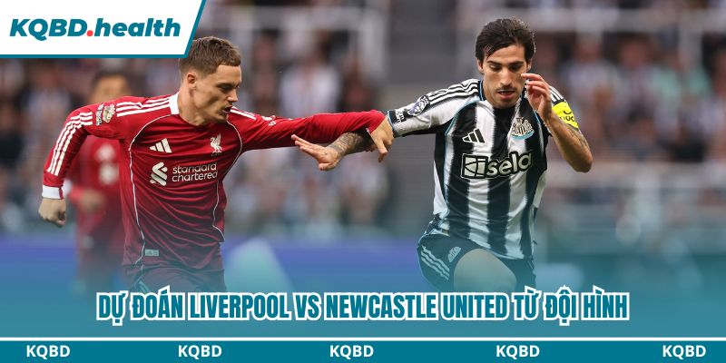 Dự Đoán Liverpool Vs Newcastle United - Ngoại Hạng Anh Ngày 02/02/2026 3 Dự đoán Liverpool vs Newcastle United từ đội hình