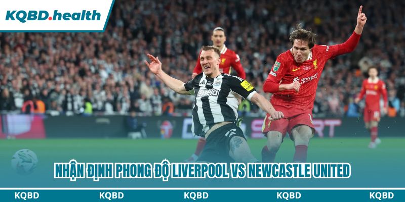 Dự Đoán Liverpool Vs Newcastle United - Ngoại Hạng Anh Ngày 02/02/2026 1 Nhận định phong độ Liverpool