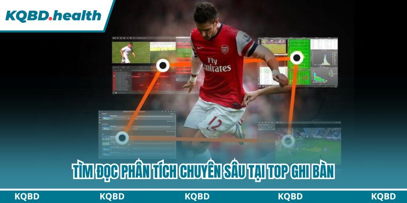 Top Ghi Bàn - Chuyên Mục Tín Đồ Bóng Đá Không Thể Bỏ Qua 15 Tìm đọc phân tích chuyên sâu tại Top ghi bàn