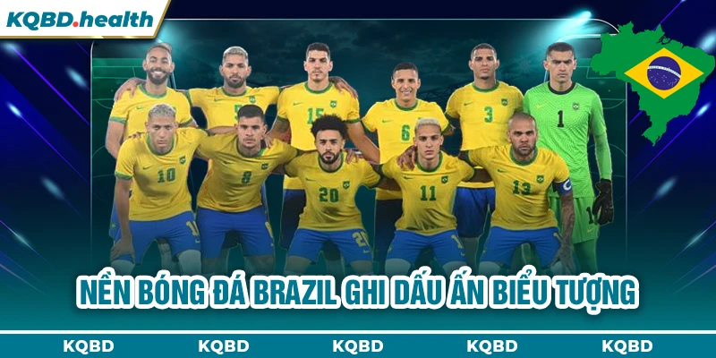 Nền bóng đá Brazil ghi dấu ấn biểu tượng