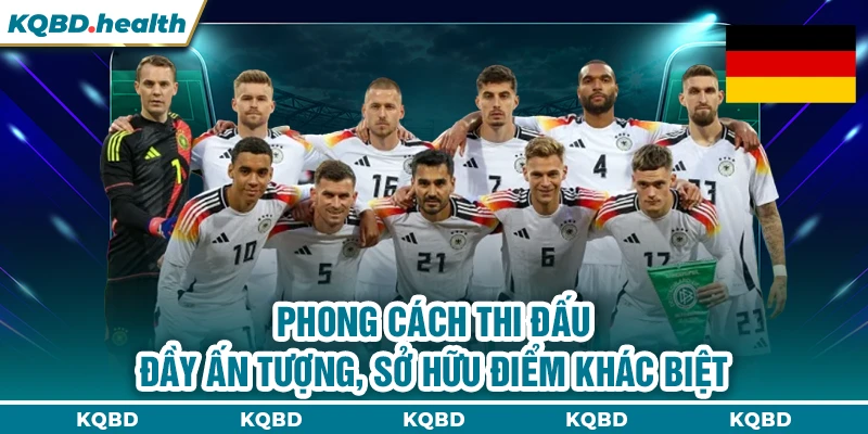 Phong cách thi đấu đầy ấn tượng, sở hữu điểm khác biệt