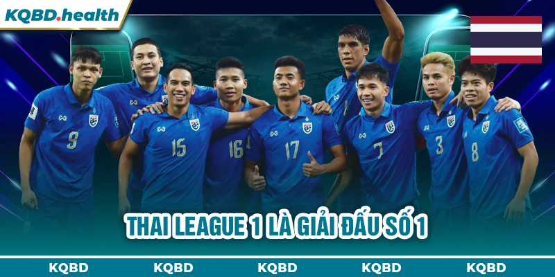 Thai League 1 là giải đấu số 1