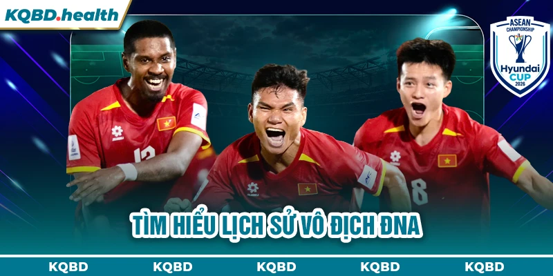 Tìm hiểu lịch sử Vô địch ĐNA