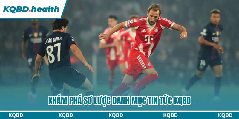 Khám phá sơ lược danh mục tin tức KQBD