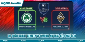 Dự đoán Kairat Almaty vs Omonia Nicosia